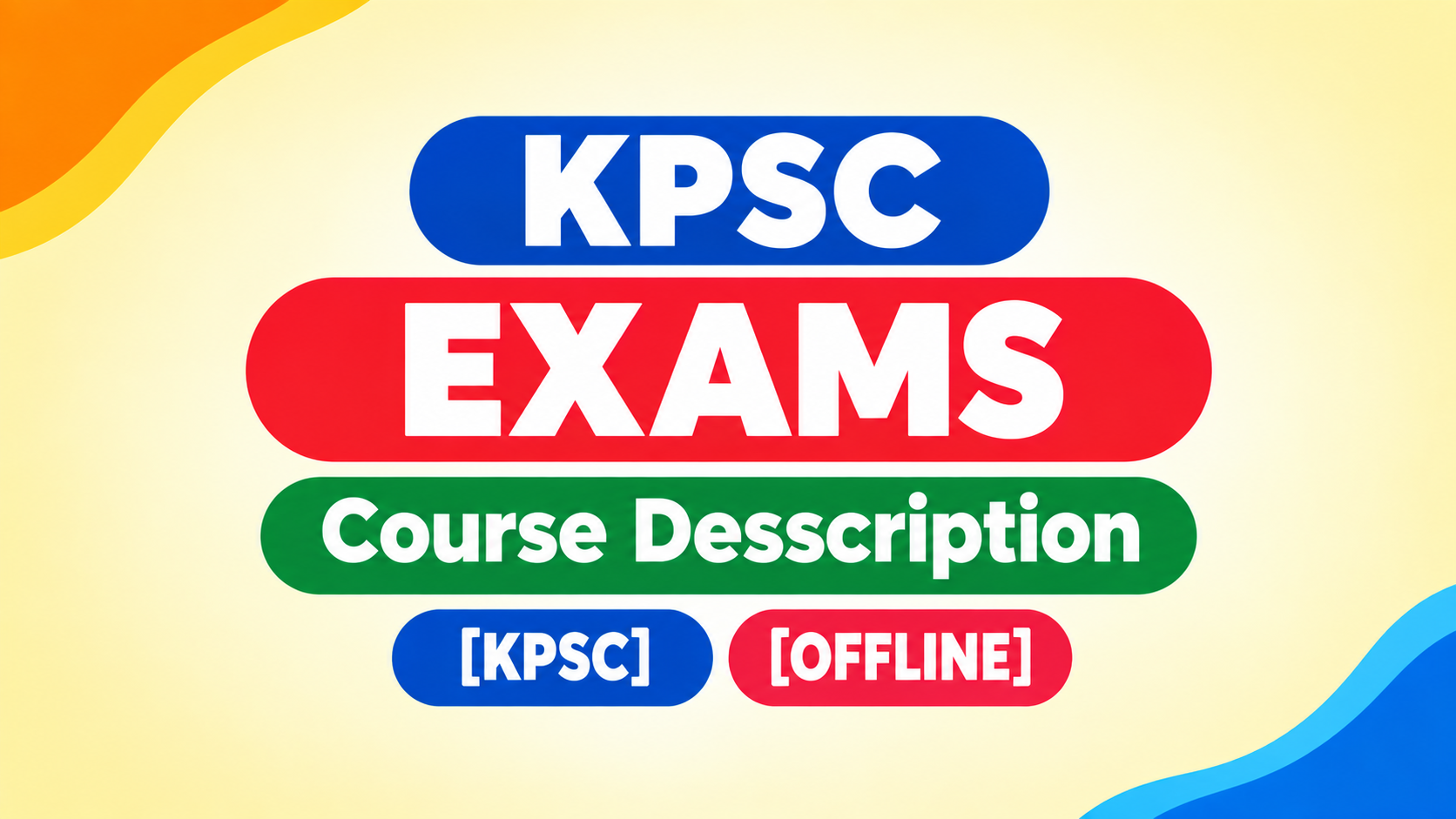 KPSC - EXAMS Course Desscription